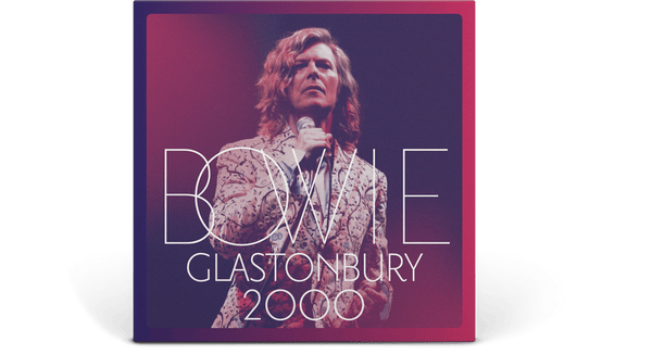 Vinyl | David Bowie | Glastonbury 2000 Vinyl | David Bowie | Glastonbury 2000