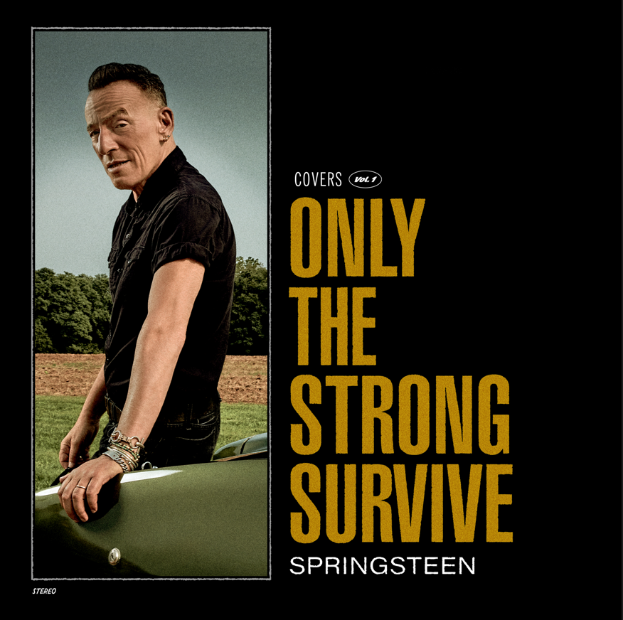 BRUCE SPRINGSTEEN'S CELEBRATION OF SOUL MUSIC 'ONLY THE STRONG SURVIVE'
