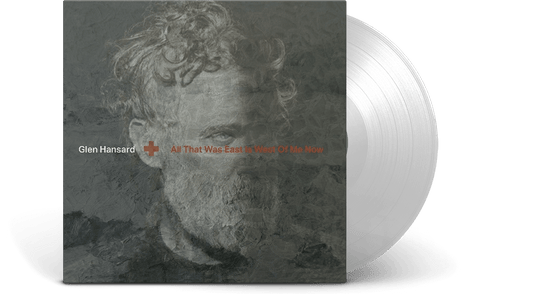 Glen Hansard : All That Was East Is West Of Me Now (Ltd Clear Vinyl)