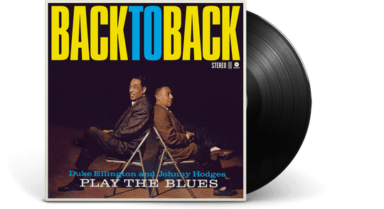 Duke Ellington & Johnny Hodges : Back To Back - Duke Ellington and Johnny Hodges Play the Blues