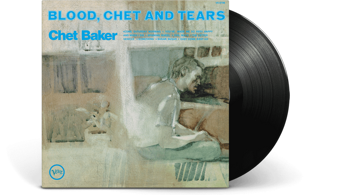 Vinyl - Chet Baker : Blood, Chet And Tears Verve, 1970 180g Vinyl - The Record Hub