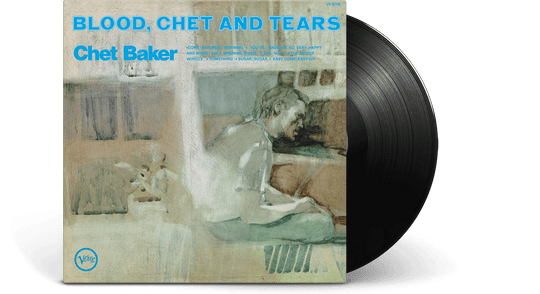 Chet Baker : Blood, Chet And Tears Verve, 1970 180g Vinyl