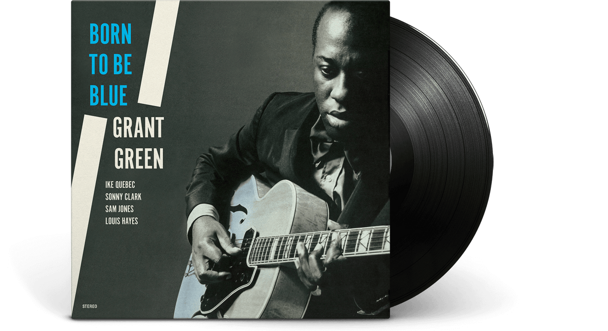 Vinyl - Grant Green : Born To Be Blue - The Record Hub