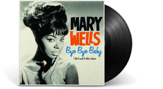 Mary Wells : Bye Bye Baby