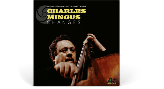 Charles Mingus : Changes - The Complete 1970s Atlantic Studio Recordings