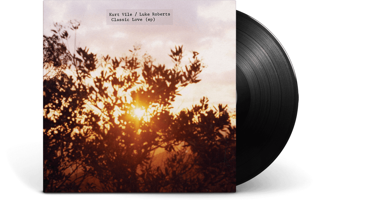 Vinyl - Kurt Vile &amp; Luke Roberts : Classic Love - The Record Hub