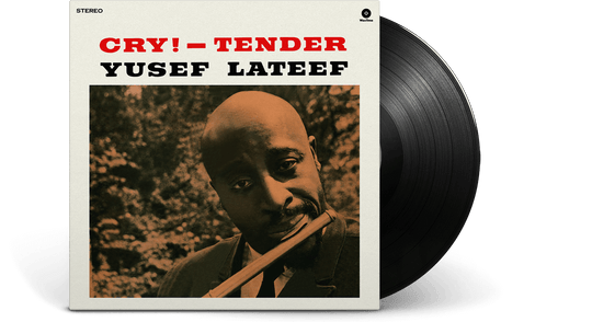Yusef Lateef : Cry! - Tender