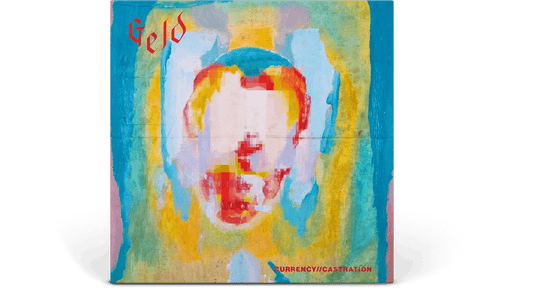 Geld : Currency Castration (Ltd Blood Red Vinyl)