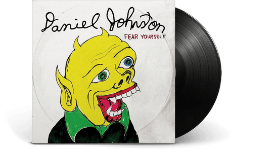 Daniel Johnston : Fear Yourself