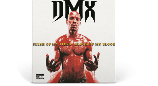 DMX : Flesh Of My Flesh, Blood Of My Blood
