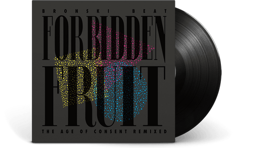 Bronski Beat : Forbidden Fruit - The Age of Consent Remixed