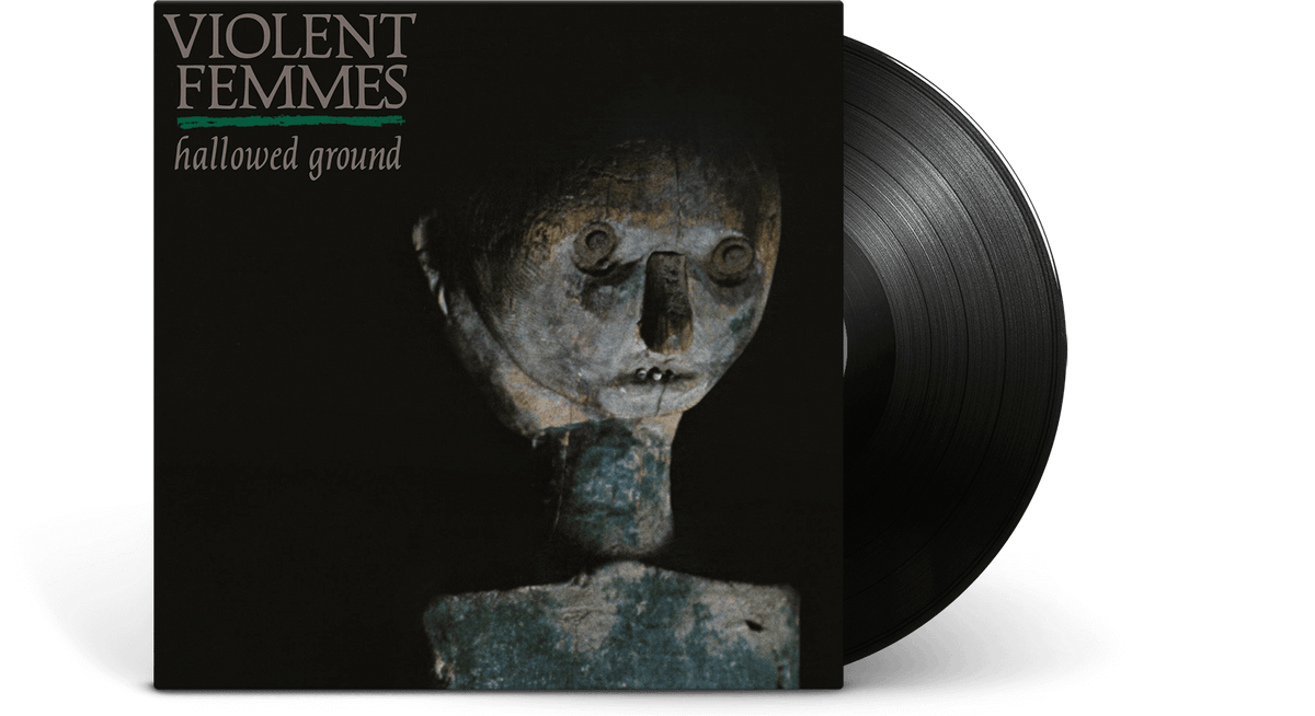 Vinyl - Violent Femmes : Hallowed Ground - The Record Hub