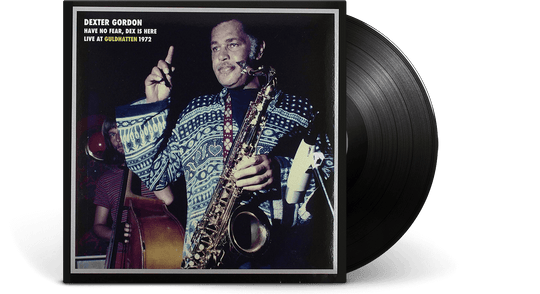 Dexter Gordon : Have No Fear, Dex Is Here