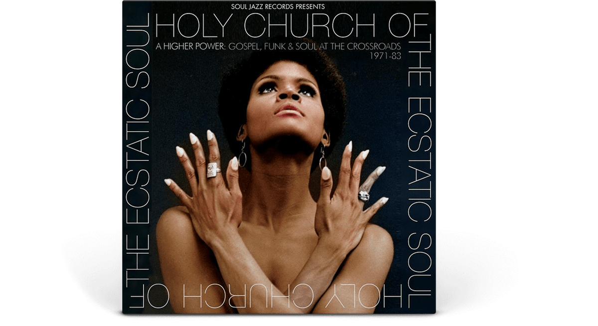 Vinyl - VA / Soul Jazz Records Presents : Holy Church Of The Ecstatic Soul - A Higher Power: Gospel, Funk &amp; Soul at the Crossroads 1971-83 - The Record Hub