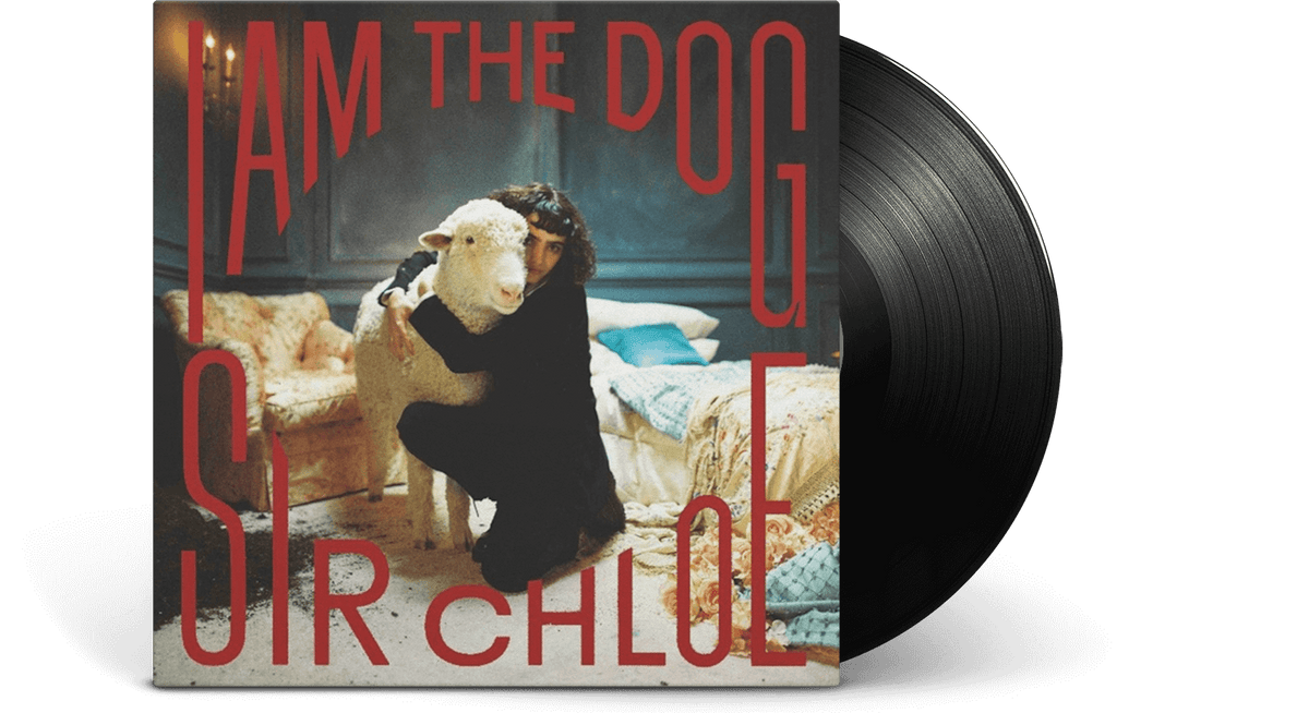 Vinyl - Sir Chloe : I Am The Dog - The Record Hub