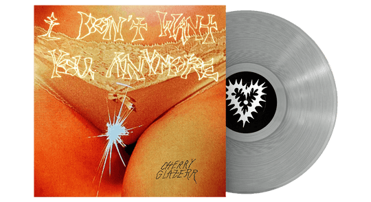 Cherry Glazerr : I Don't Want You Anymore (Crystal Clear Vinyl)