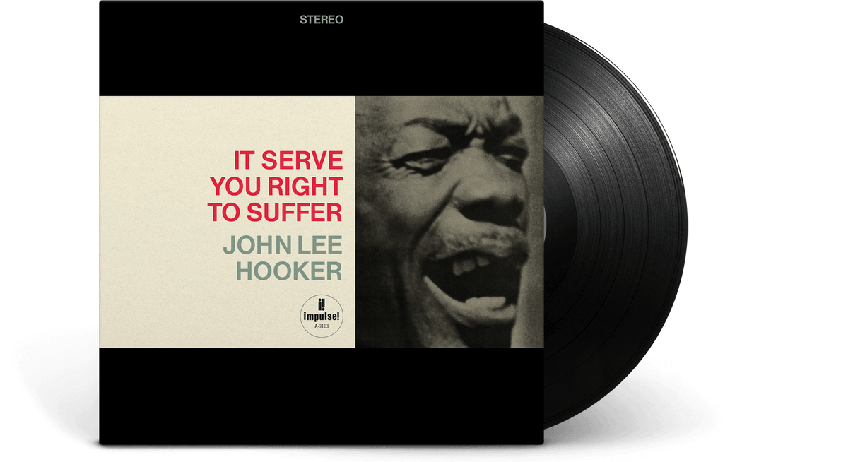 Vinyl - John Lee Hooker : It Serves You Right To Suffer - The Record Hub