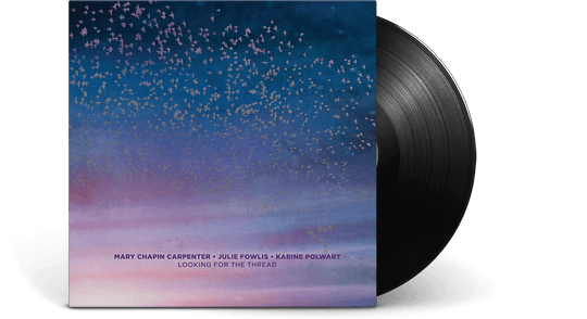Mary Chapin Carpenter, Julie Fowlis & Karine Polwart : Looking For The Thread