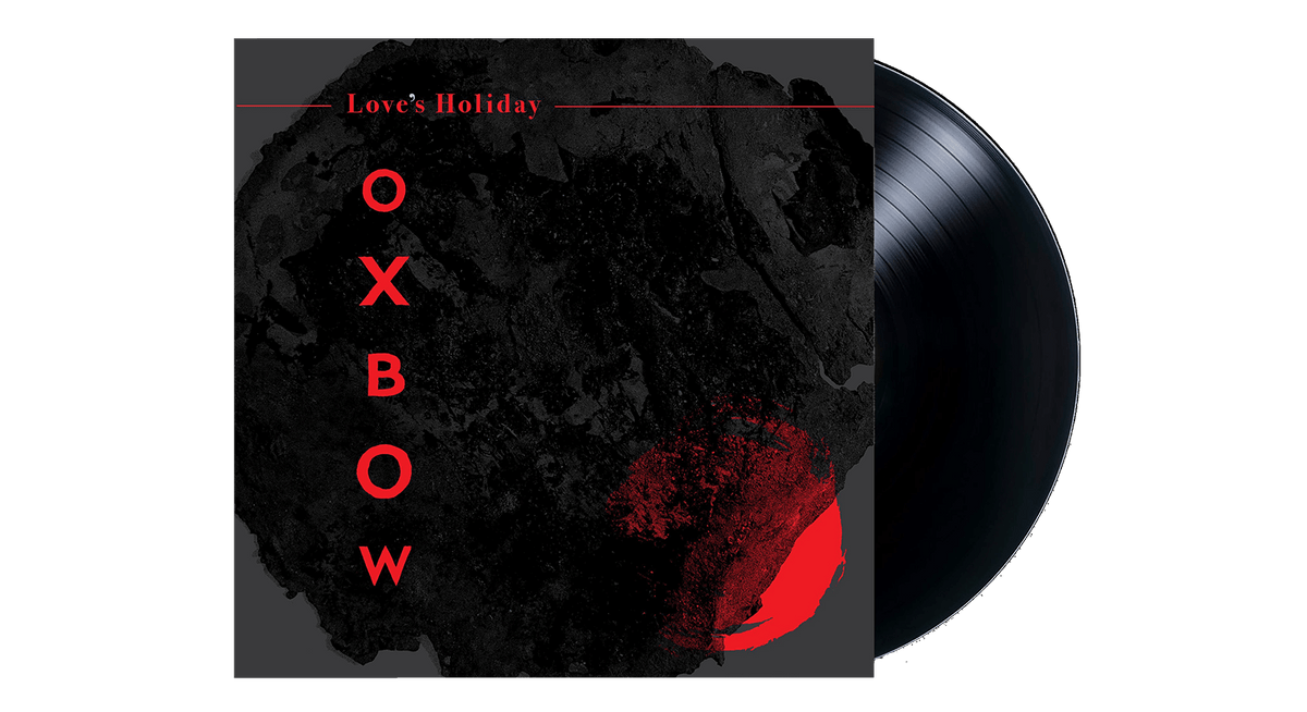 Vinyl - Oxbow : Love&#39;s Holiday - The Record Hub