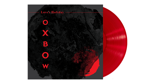 Oxbow : Love's Holiday (Ltd Red Vinyl)
