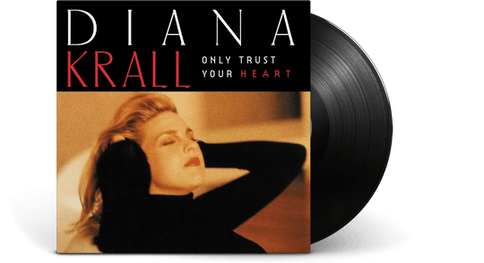 Diana Krall : Only Trust Your Heart