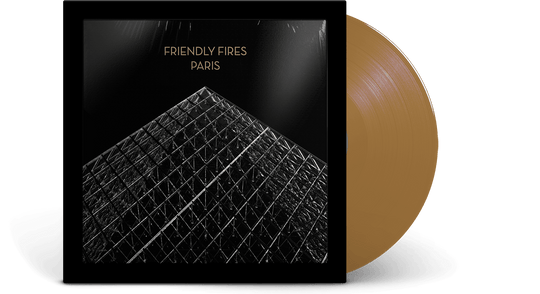 Friendly Fires : Paris Friendly Fires (15th Anniversary Gold Vinyl)