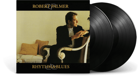 Robert Palmer : Rhythm & Blues