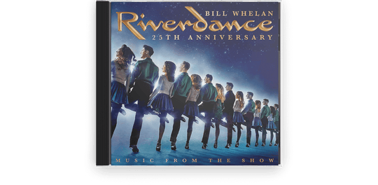 Bill Whelan : Riverdance 25th Anniversary - Music From The Show