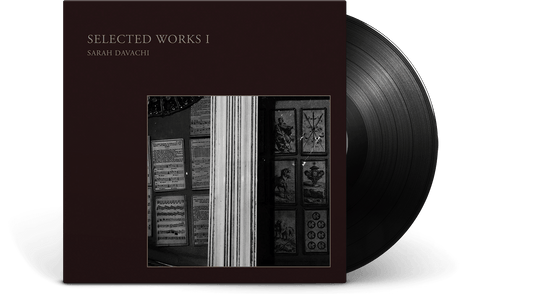 Sarah Davachi : Selected Works I