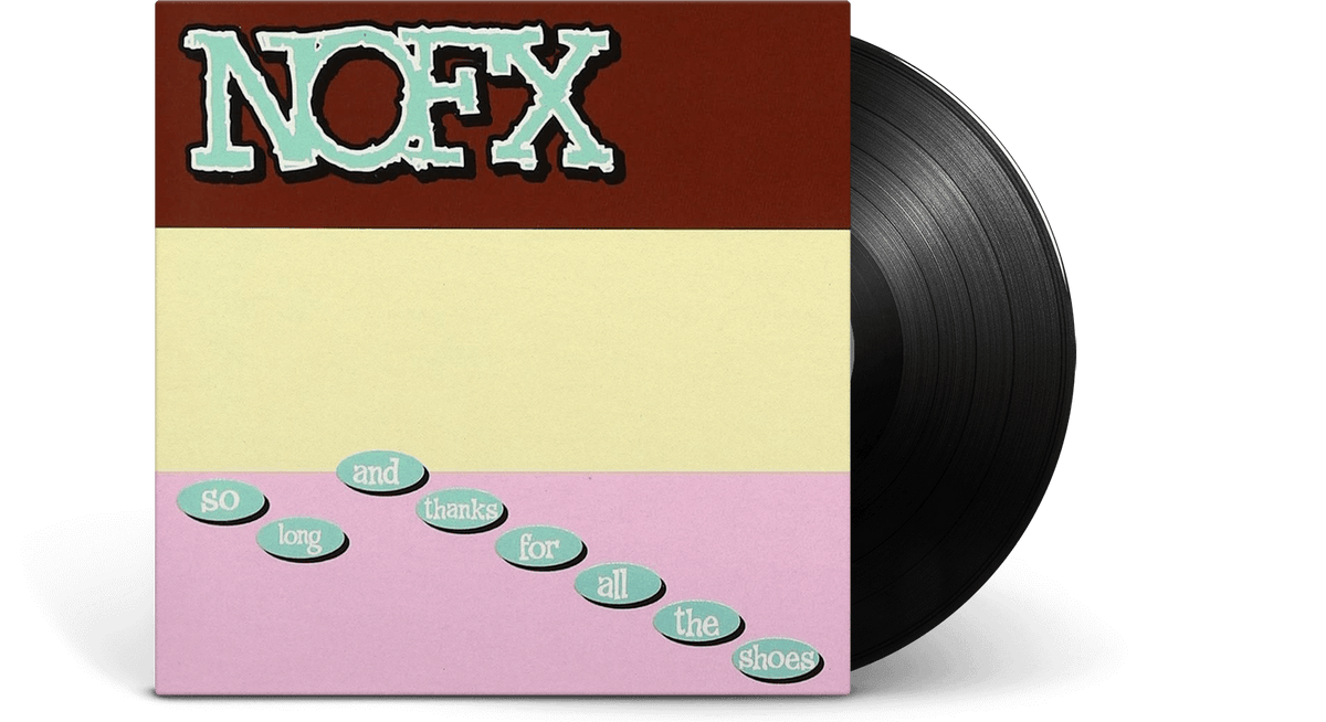 Vinyl - NOFX : So Long And Thanks For All The Shoes - The Record Hub