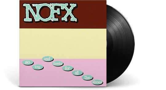 NOFX : So Long And Thanks For All The Shoes