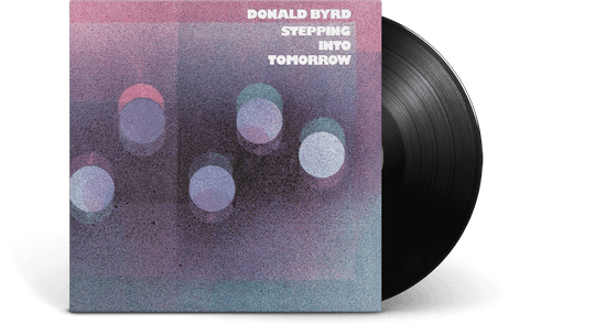 Donald Byrd : Stepping Into Tomorrow (Classic Vinyl)