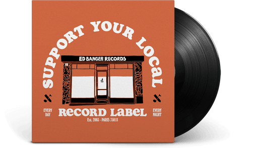 Various Artists : Support Your Local Record Label (Best Of Ed Banger Records)