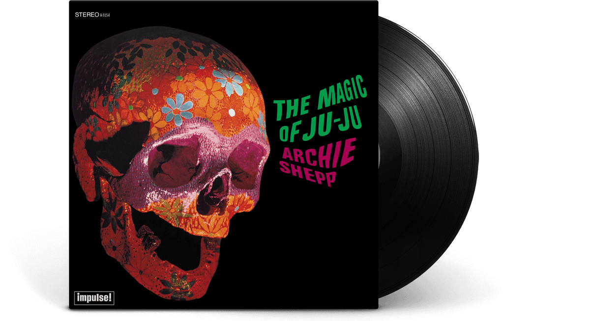 Vinyl - Archie Shepp : The Magic of Ju-Ju - The Record Hub