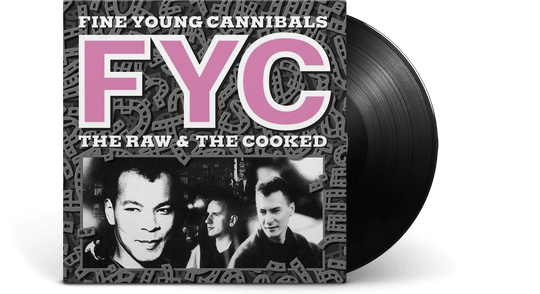 Fine Young Cannibals : The Raw and the Cooked