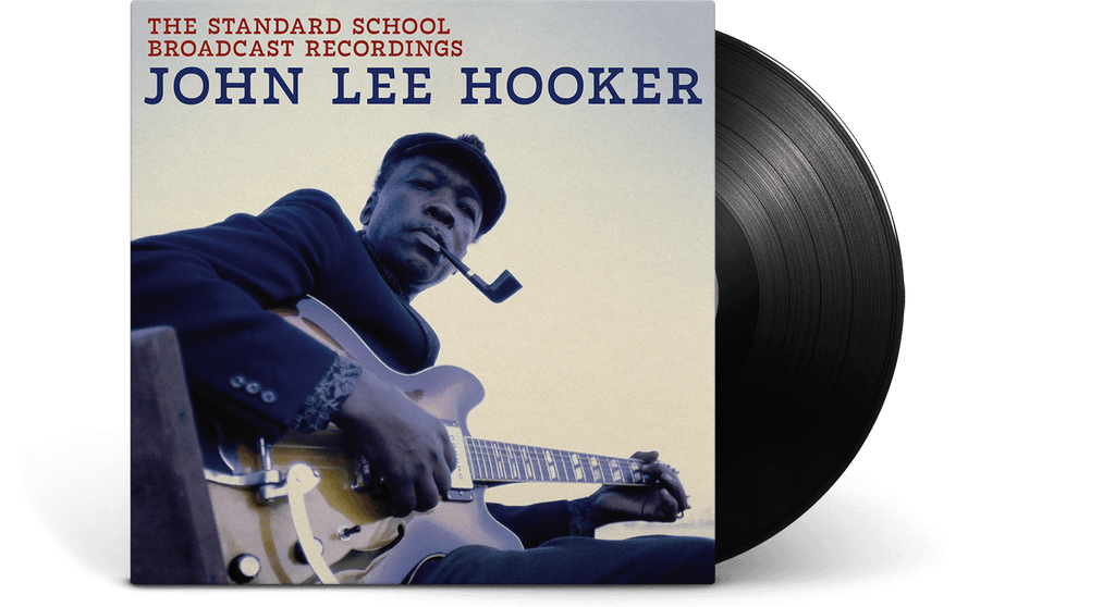Vinyl | John Lee Hooker | The Standard School Broadcast Recordings