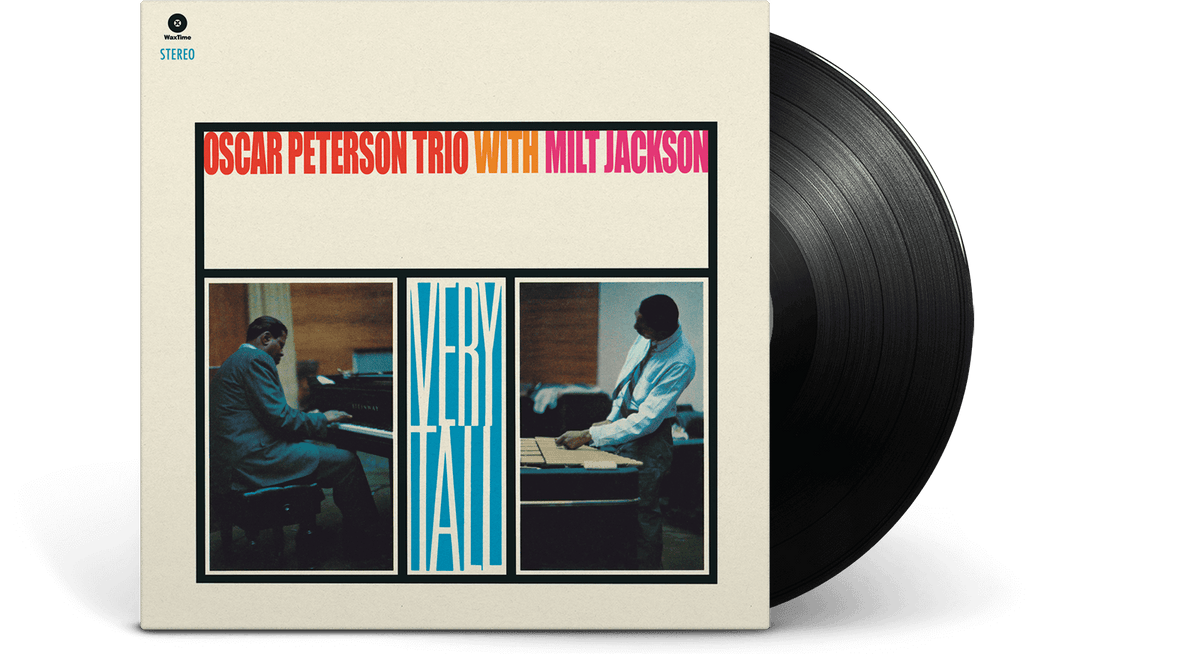 Vinyl - Oscar Peterson Trio &amp; Milt Jackson : Very Tall - The Record Hub