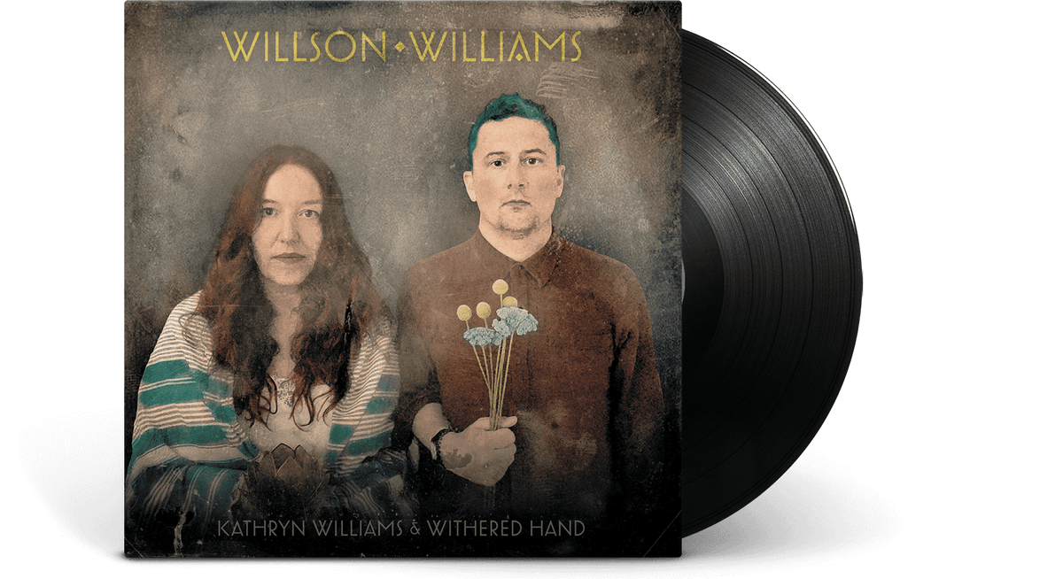 Vinyl - Kathryn Williams &amp; Withered Hand : Wilson Williams - The Record Hub