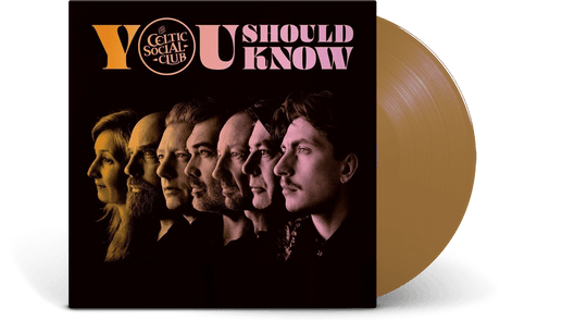 The Celtic Social Club : You Should Know (Gold Vinyl)
