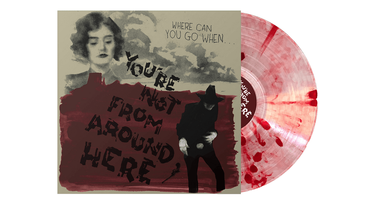 Vinyl - Various Artists : You&#39;re Not From Around Here (Blood Drop Vinyl) - The Record Hub
