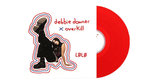 LØLØ : debbie downer / overkill (Ltd Transparent Red Vinyl)