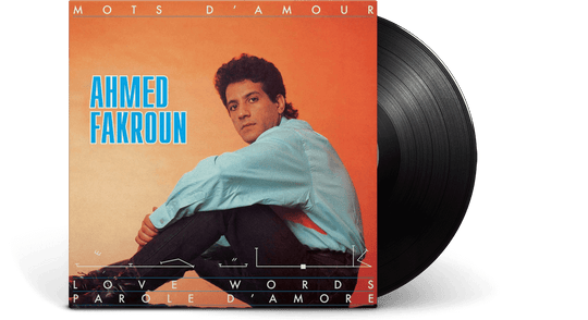 Ahmed Fakroun : Mots D’Amour