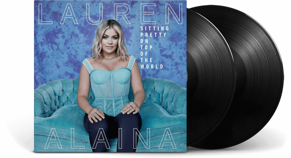 Vinyl - Lauren Alaina : Sitting Pretty On Top Of The World - The Record Hub