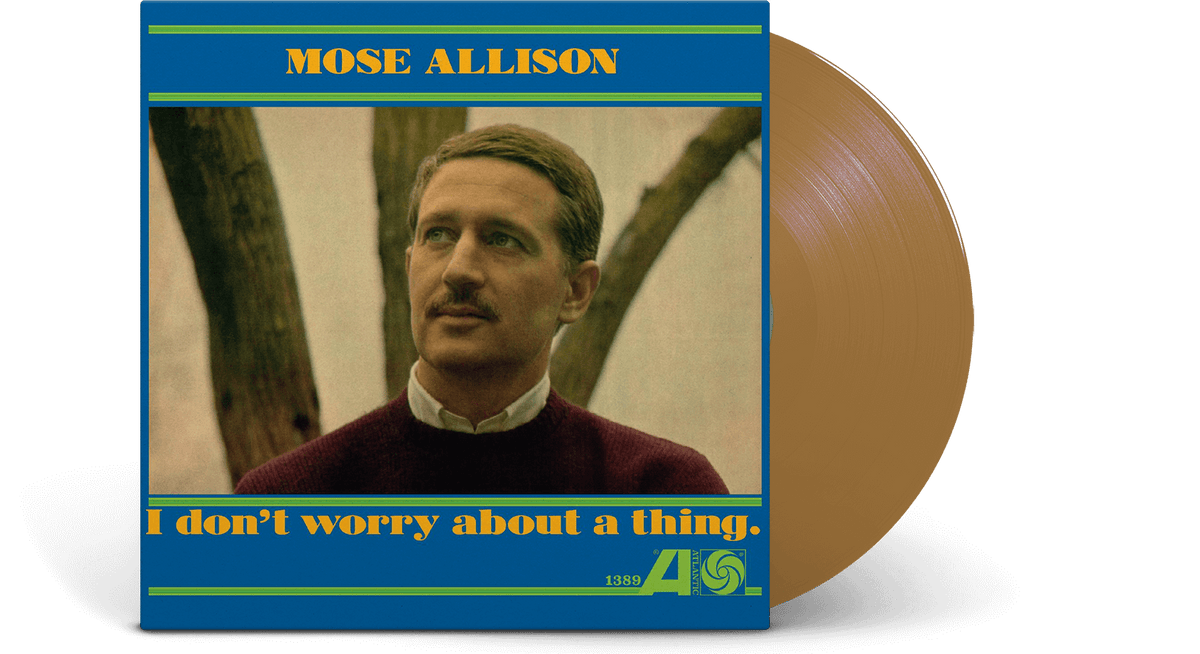 Vinyl - Mose Allison : I Don&#39;t Worry About A Thing (Gold Vinyl) - The Record Hub