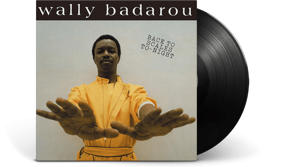 Vinyl - BADAROU,WALLY : BACK TO SCALES TO-NIGHT - The Record Hub