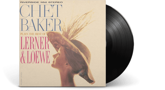 Chet Baker : Chet Baker Plays The Best Of Lerner And Loewe