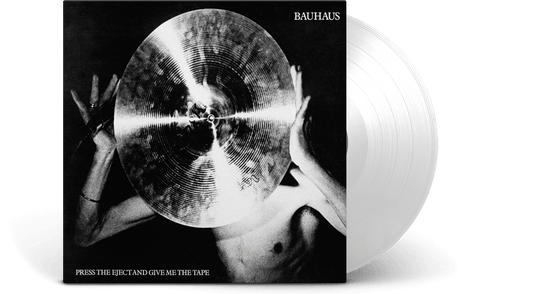 Bauhaus : PRESS EJECT AND GIVE ME THE TAPE