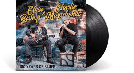 Elvin Bishop & Charlie Musselwhite : 100 Years Of Blues