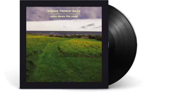 BONNIE "PRINCE" BILLY : EASE DOWN THE ROAD