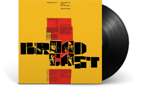 Broadcast : The Noise Made By People